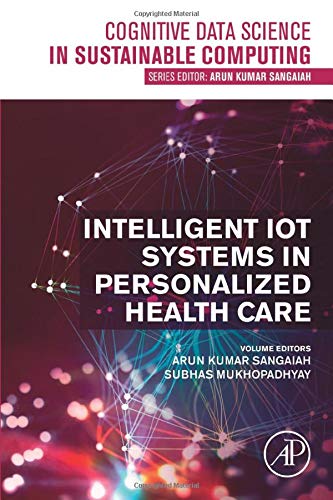 Book Intelligent IoT Systems in Personalized Health Care (Cognitive Data Science in Sustainable Computing) free