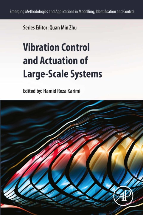 Book Vibration Control and Actuation of Large-Scale Systems (Emerging Methodologies and Applications in Modelling, Identification and Control) free