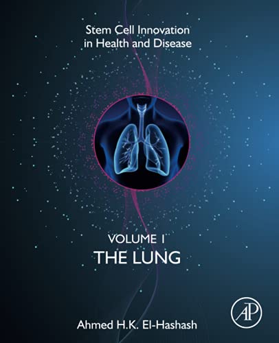 Book The Lung: Volume 1: The Lung (Volume 1) (Stem Cell Innovation in Health & Disease, Volume 1) free