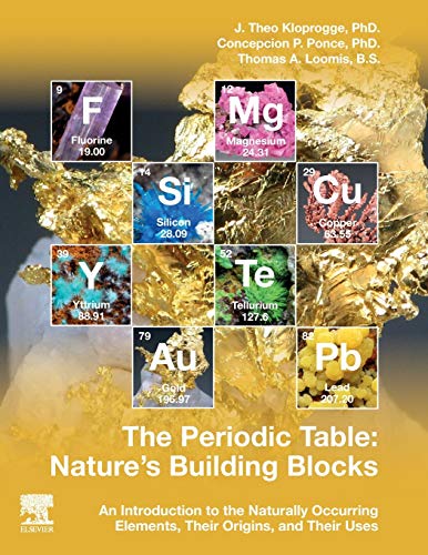 Book The Periodic Table: Nature's Building Blocks: An Introduction to the Naturally Occurring Elements, Their Origins and Their Uses free