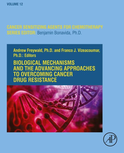 Book Biological Mechanisms and the Advancing Approaches to Overcoming Cancer Drug Resistance free