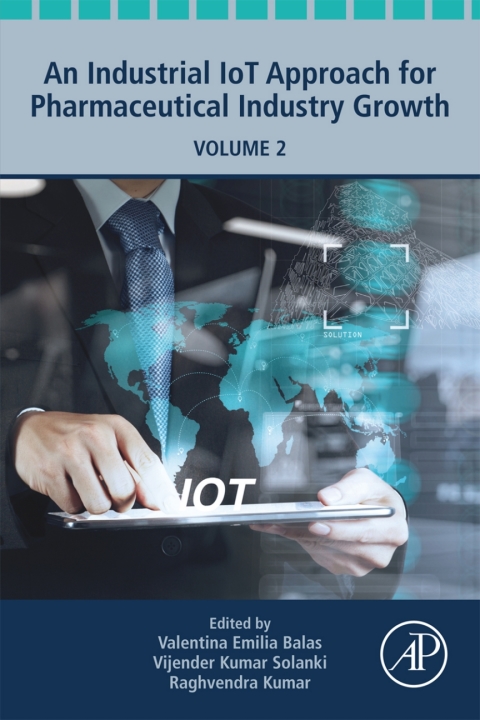 Book An Industrial IoT Approach for Pharmaceutical Industry Growth: Volume 2 free