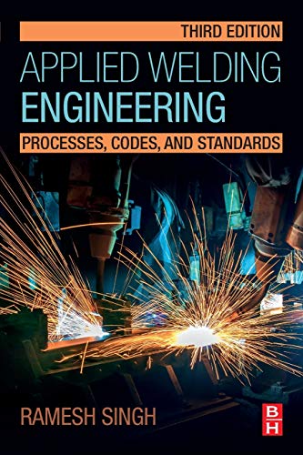 Book Applied Welding Engineering: Processes, Codes, and Standards free