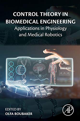 Book Control Theory in Biomedical Engineering: Applications in Physiology and Medical Robotics free