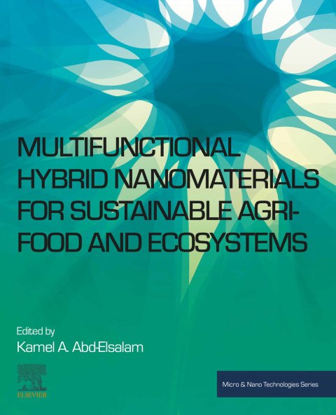 Book Multifunctional Hybrid Nanomaterials for Sustainable Agri-food and Ecosystems (Micro and Nano Technologies) free