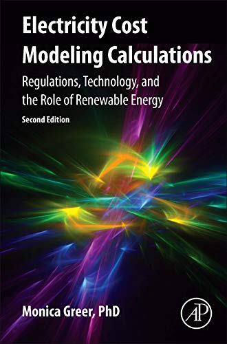 Book Electricity Cost Modeling Calculations: Regulations, Technology, and the Role of Renewable Energy free
