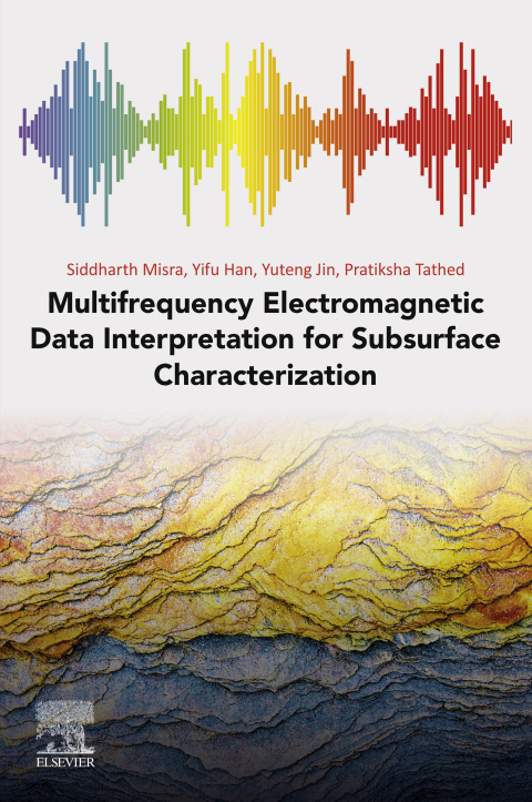 Book Multifrequency Electromagnetic Data Interpretation for Subsurface Characterization free