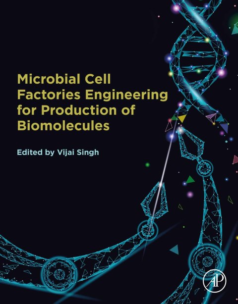 Book Microbial Cell Factories Engineering for Production of Biomolecules free