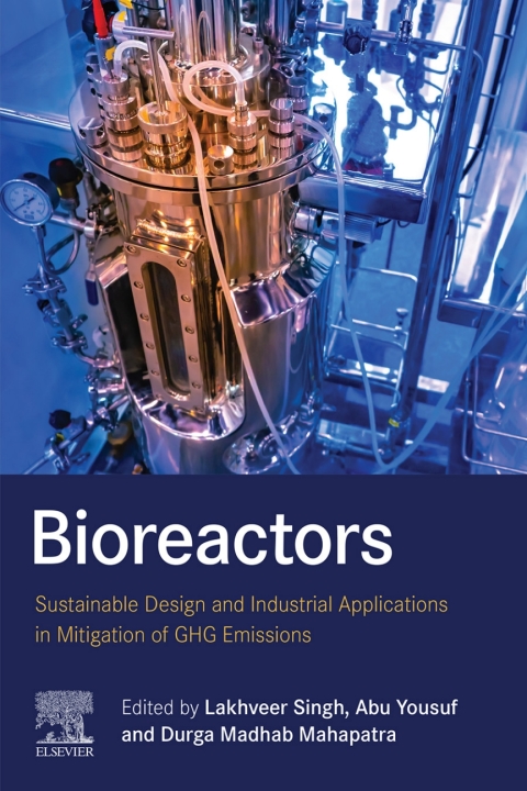 Book Bioreactors: Sustainable Design and Industrial Applications in Mitigation of GHG Emissions free