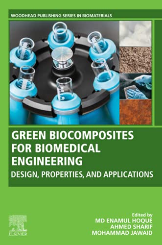 Book Green Biocomposites for Biomedical Engineering: Design, Properties, and Applications (Woodhead Publishing Series in Biomaterials) free