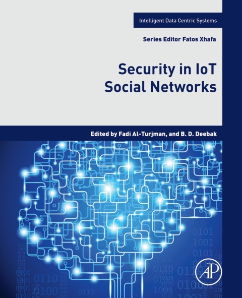Book Security in IoT Social Networks (Intelligent Data-Centric Systems: Sensor Collected Intelligence) free