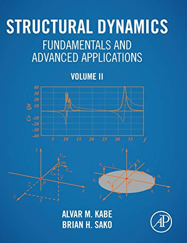 Book Structural Dynamics Fundamentals and Advanced Applications, Volume II: Volume II free