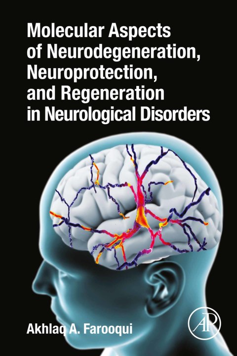 Book Molecular Aspects of Neurodegeneration, Neuroprotection, and Regeneration in Neurological Disorders free