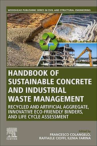 Book Handbook of Sustainable Concrete and Industrial Waste Management: Recycled and Artificial Aggregate, Innovative Eco-friendly Binders, and Life Cycle ... Series in Civil and Structural Engineering) free