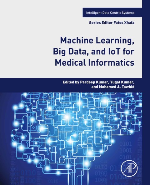 Book Machine Learning, Big Data, and IoT for Medical Informatics free