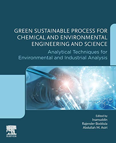Book Green Sustainable Process for Chemical and Environmental Engineering and Science: Analytical Techniques for Environmental and Industrial Analysis free