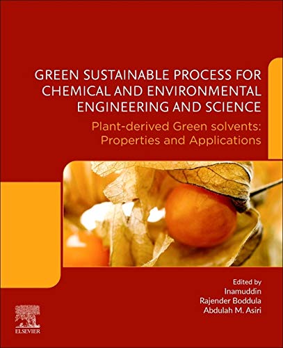 Book Green Sustainable Process for Chemical and Environmental Engineering and Science: Plant-Derived Green Solvents: Properties and Applications free