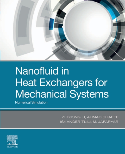 Book Nanofluid in Heat Exchangers for Mechanical Systems: Numerical Simulation free