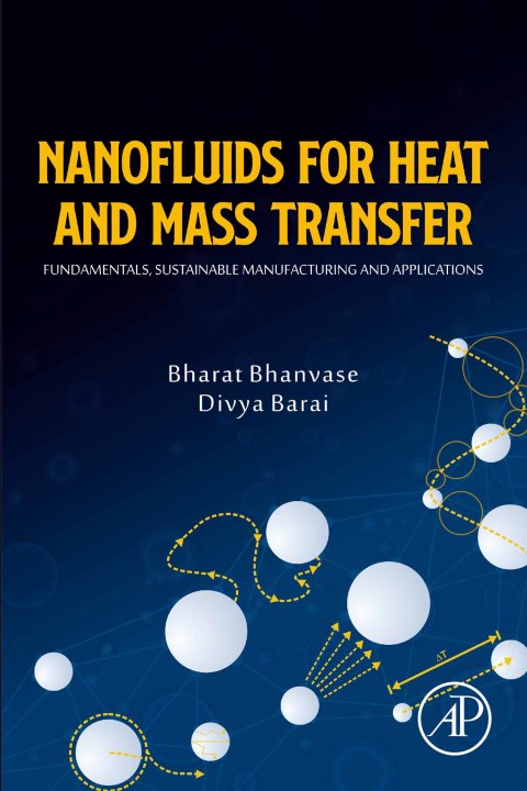 Book Nanofluids for Heat and Mass Transfer: Fundamentals, Sustainable Manufacturing and Applications free