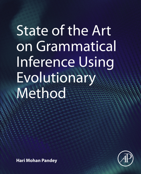 Book State of the Art on Grammatical Inference Using Evolutionary Method free