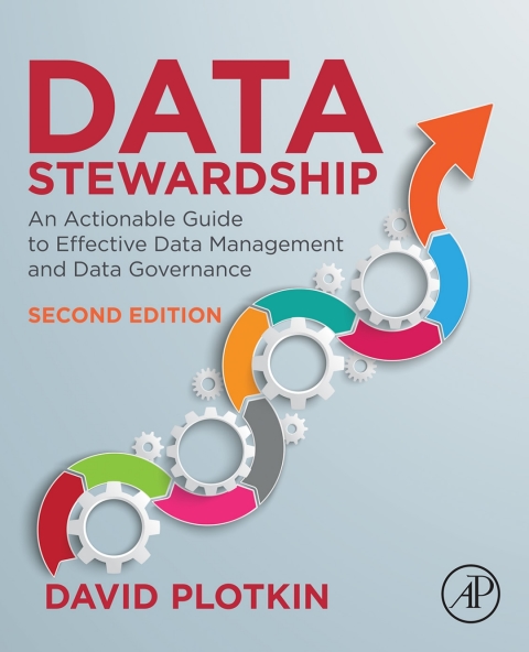 Book Data Stewardship: An Actionable Guide to Effective Data Management and Data Governance free