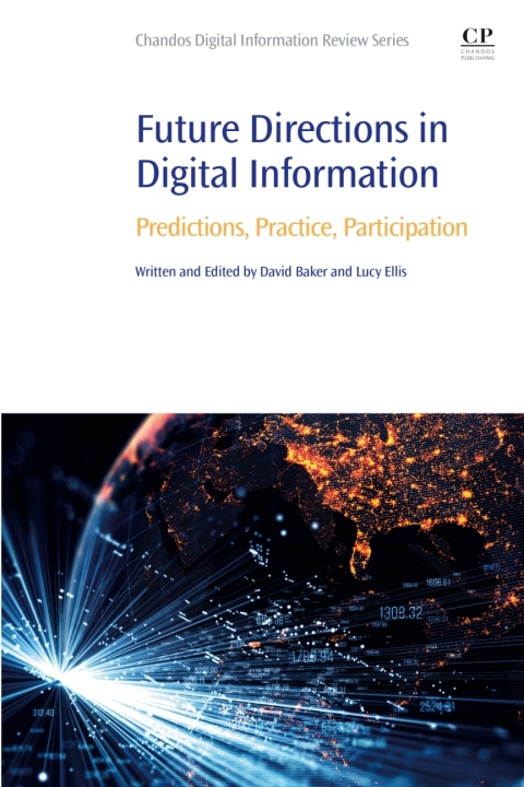 Book Future Directions in Digital Information: Predictions, Practice, Participation (Chandos Digital Information Review) free