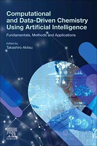 Book Computational and Data-Driven Chemistry Using Artificial Intelligence: Fundamentals, Methods and Applications free