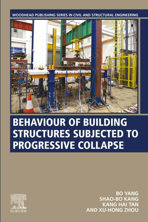 Book Behaviour of Building Structures Subjected to Progressive Collapse (Woodhead Publishing Series in Civil and Structural Engineering) free