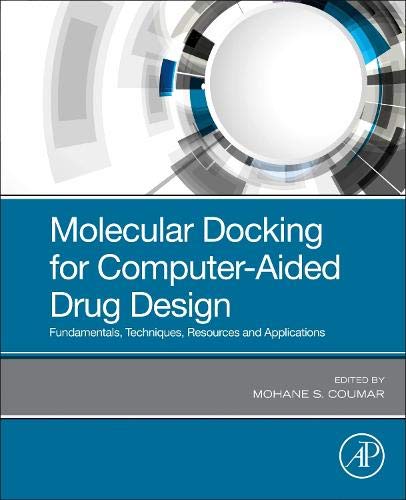 Book Molecular Docking for Computer-Aided Drug Design: Fundamentals, Techniques, Resources and Applications free