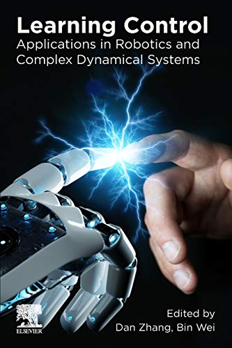 Book Learning Control: Applications in Robotics and Complex Dynamical Systems free
