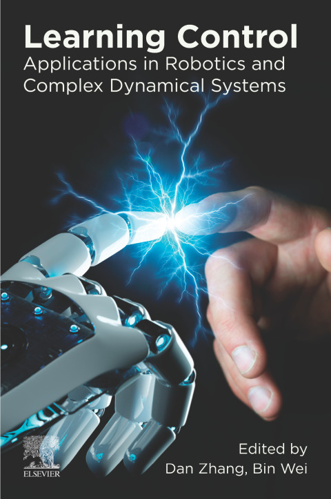 Book Learning Control: Applications in Robotics and Complex Dynamical Systems free