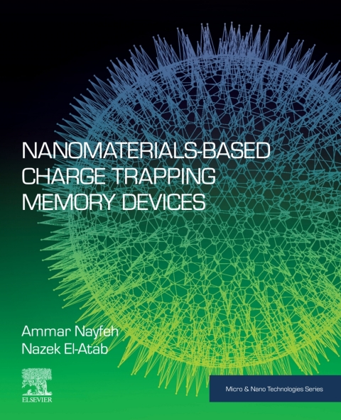 Book Nanomaterials-Based Charge Trapping Memory Devices (Micro and Nano Technologies) free