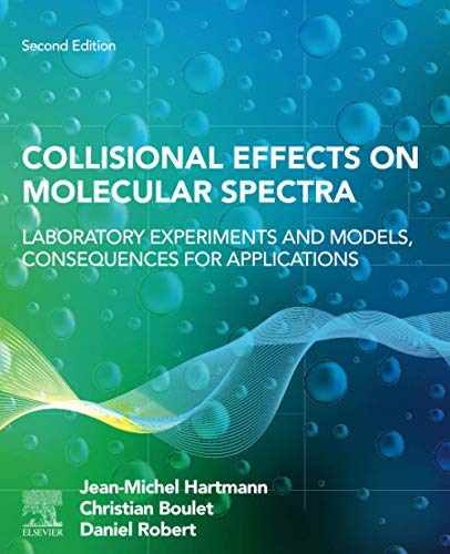 Book Collisional Effects on Molecular Spectra: Laboratory Experiments and Models, Consequences for Applications free