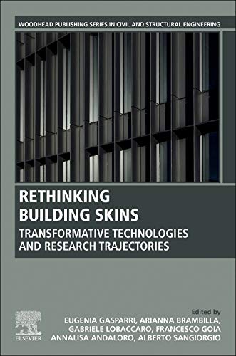 Book Rethinking Building Skins: Transformative Technologies and Research Trajectories (Woodhead Publishing Series in Civil and Structural Engineering) free