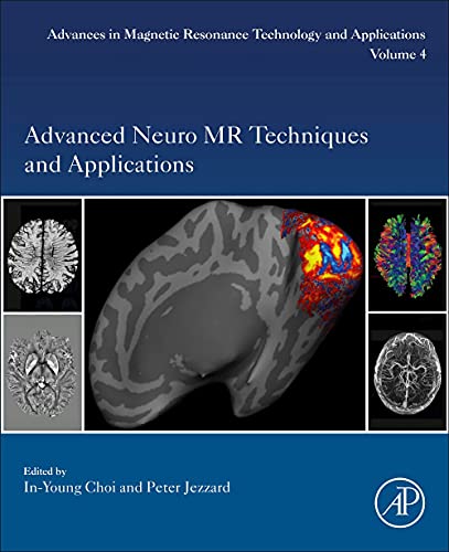 Book Advanced Neuro MR Techniques and Applications (Volume 4) (Advances in Magnetic Resonance Technology and Applications, Volume 4) free
