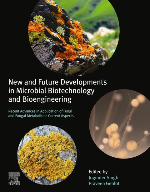 Book New and Future Developments in Microbial Biotechnology and Bioengineering: Recent Advances in Application of Fungi and Fungal Metabolites: Current Aspects free