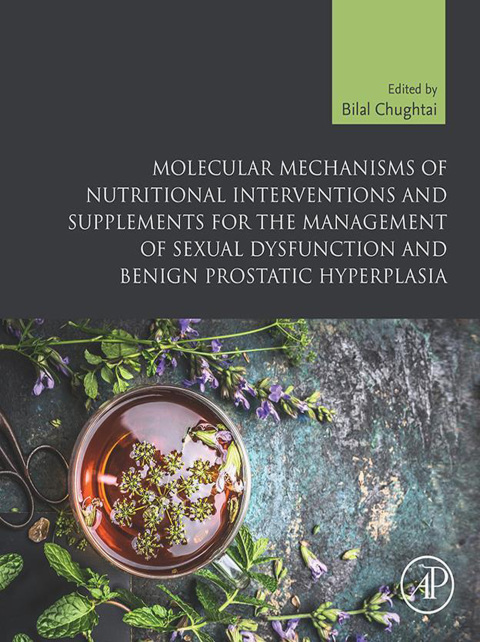Book Molecular Mechanisms of Nutritional Interventions and Supplements for the Management of Sexual Dysfunction and Benign Prostatic Hyperplasia free