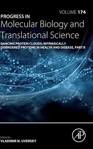 Book Dancing Protein Clouds: Intrinsically Disordered Proteins in Health and Disease, Part B (Volume 174) (Progress in Molecular Biology and Translational Science, Volume 174) free