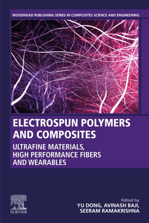 Book Electrospun Polymers and Composites: Ultrafine Materials, High Performance Fibers and Wearables (Woodhead Publishing Series in Composites Science and Engineering) free