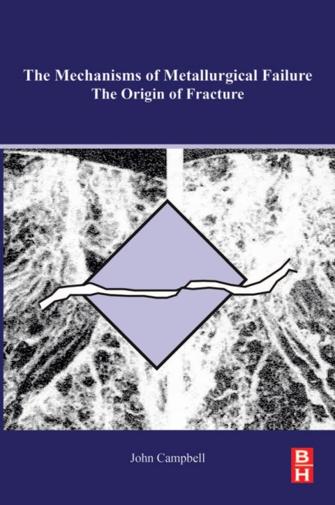 Book The Mechanisms of Metallurgical Failure: On the Origin of Fracture free