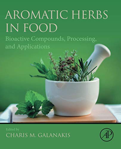Book Aromatic Herbs in Food: Bioactive Compounds, Processing, and Applications free