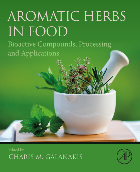 Book Aromatic Herbs in Food: Bioactive Compounds, Processing, and Applications free