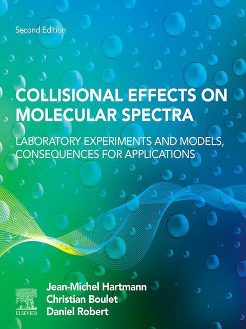Book Collisional Effects on Molecular Spectra: Laboratory Experiments and Models, Consequences for Applications free