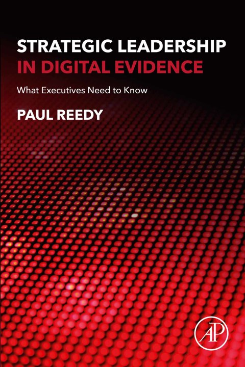 Book Strategic Leadership in Digital Evidence: What Executives Need to Know free