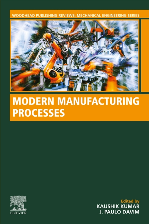 Book Modern Manufacturing Processes (Woodhead Publishing Reviews: Mechanical Engineering Series) free