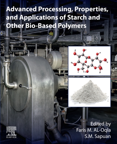 Book Advanced Processing, Properties, and Applications of Starch and Other Bio-based Polymers free
