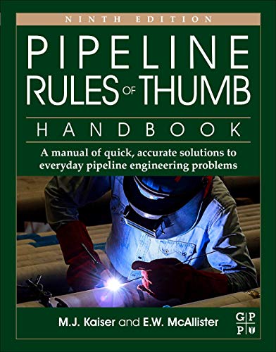 Book Pipeline Rules of Thumb Handbook: A Manual of Quick, Accurate Solutions to Everyday Pipeline Engineering Problems free