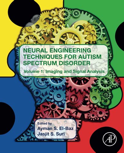 Book Neural Engineering Techniques for Autism Spectrum Disorder: Volume 1: Imaging and Signal Analysis free