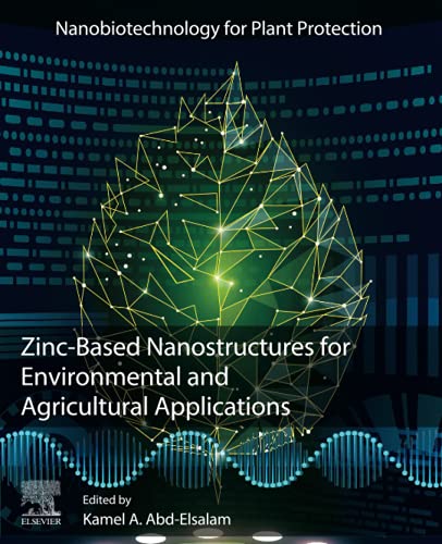 Book Zinc-Based Nanostructures for Environmental and Agricultural Applications (Nanobiotechnology for Plant Protection) free