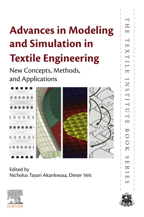 Book Advances in Modeling and Simulation in Textile Engineering: New Concepts, Methods, and Applications (The Textile Institute Book Series) free